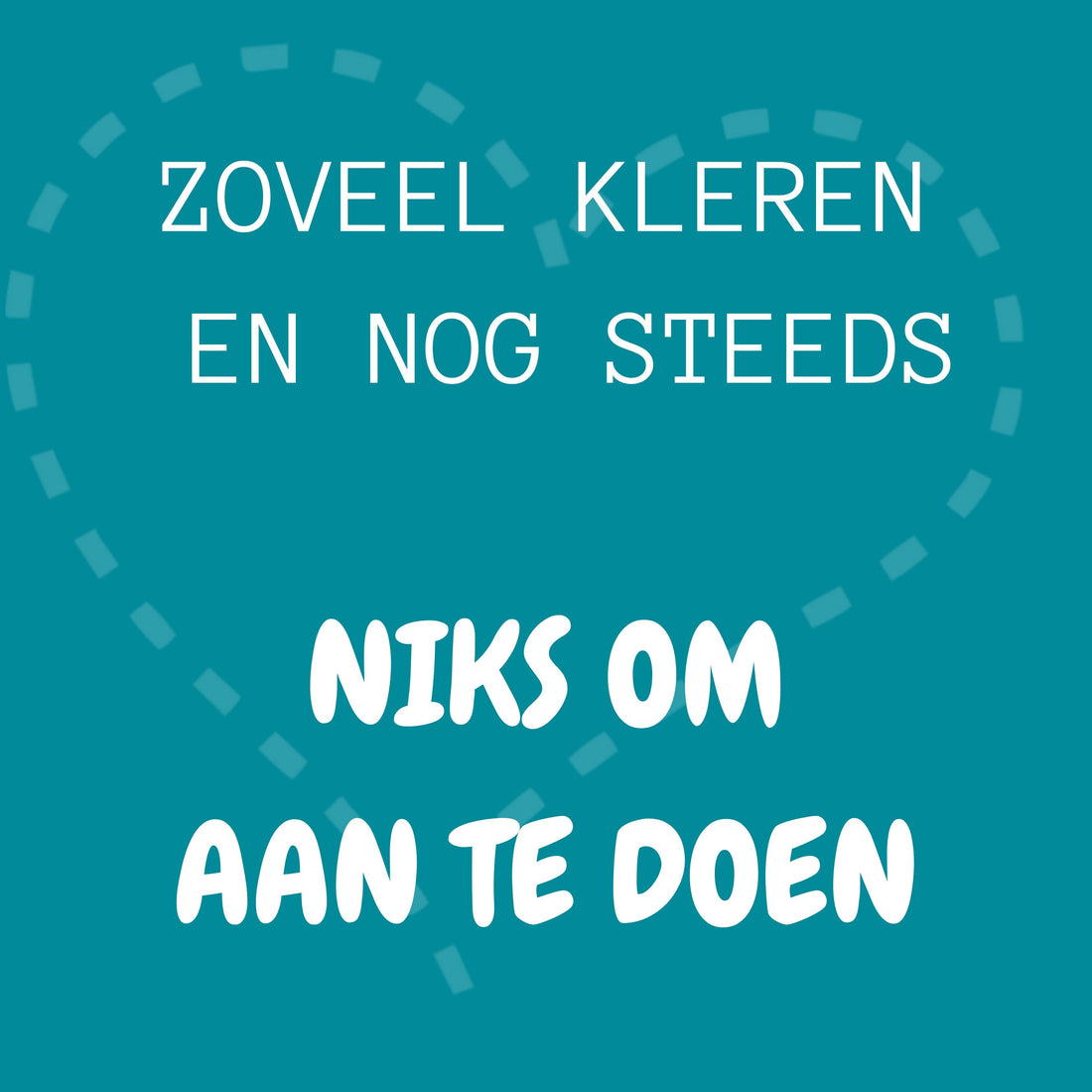 Waarom heb ik zoveel kleding, maar toch niks om aan te doen?